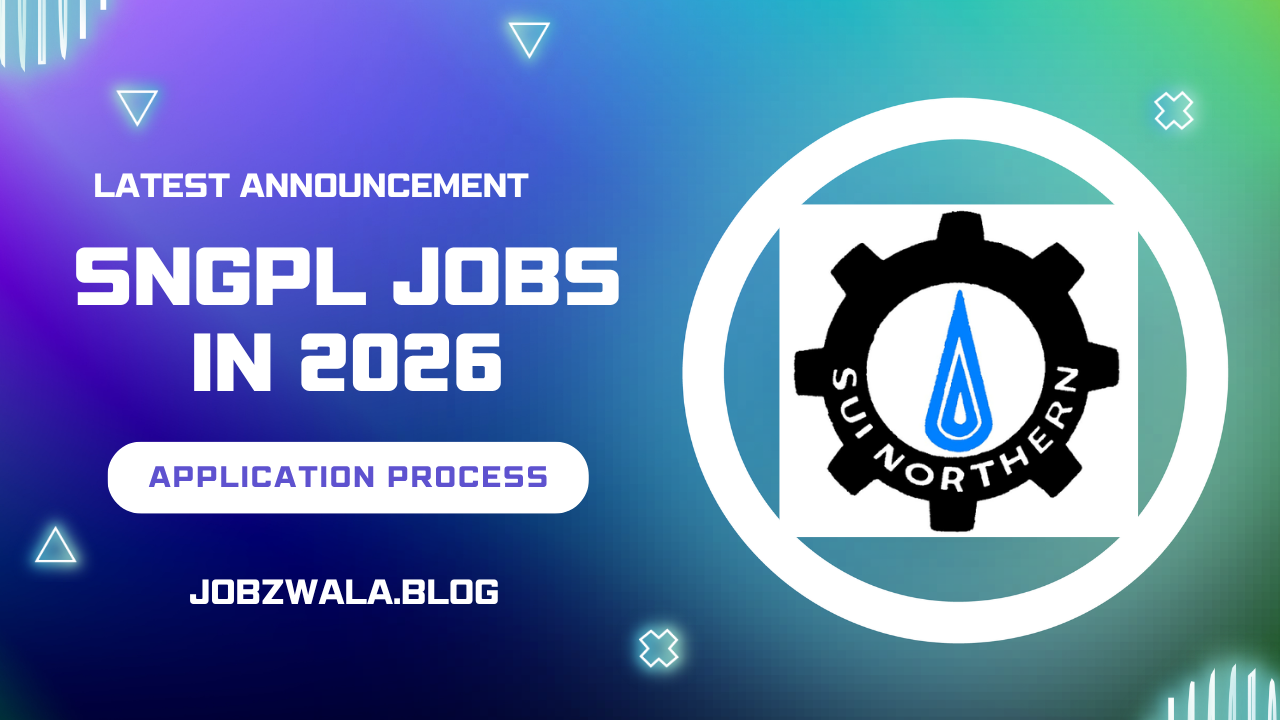 Sui Northern Gas Pipelines Limited SNGPL Jobs in 2026